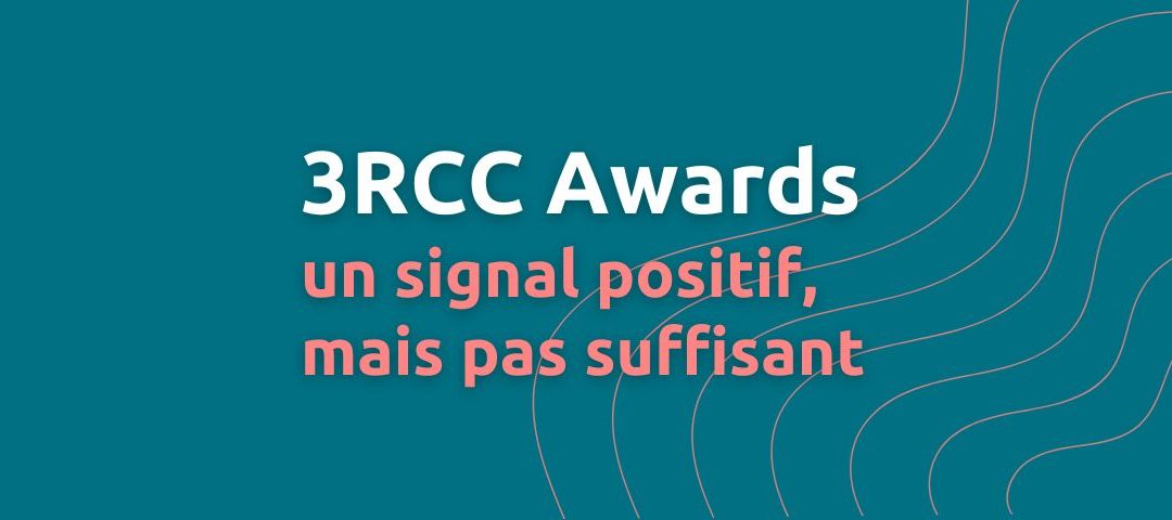 3RCC Awards – un signal positif, mais pas suffisant