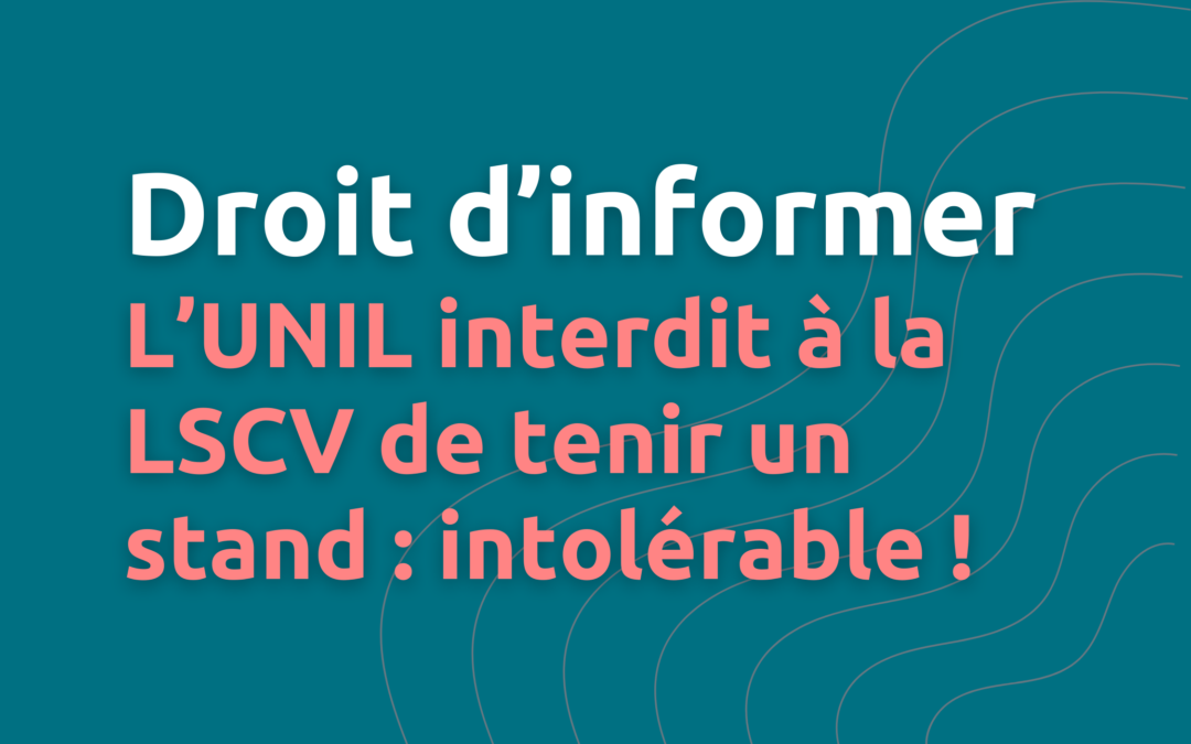 L’Université de Lausanne interdit à la LSCV de tenir un stand : intolérable !